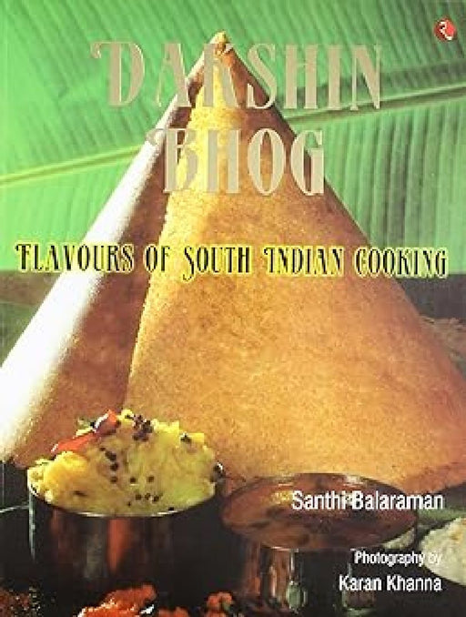 Dakshin Bhog Flavours Of South Indian Cooking by Santhi Balaraman