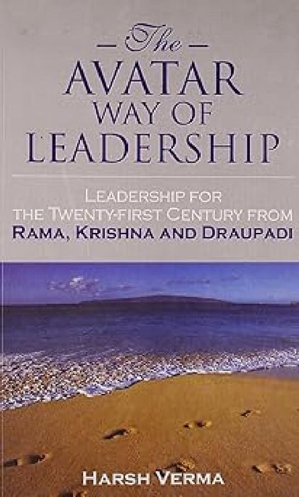 The Avatar Way Of Leadership by Harsh Verma