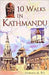 10 Walks In Kathmandu by Prakash A Raj