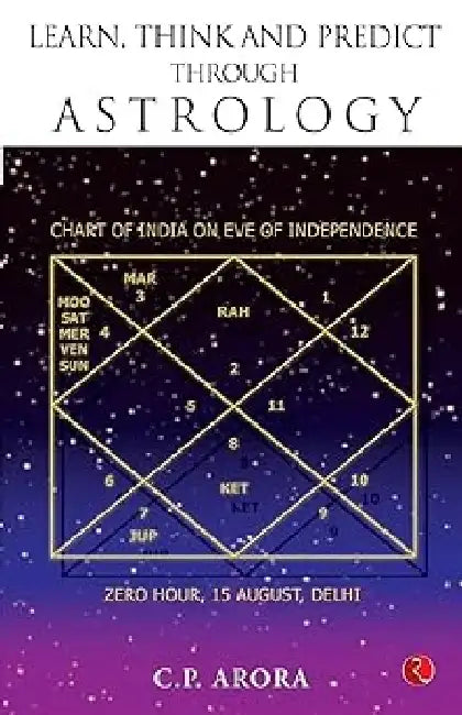 Learn, Think And Predict Through Astrology by C.P Arora