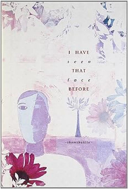 I Have Seen That Face Before by Shomshuklla