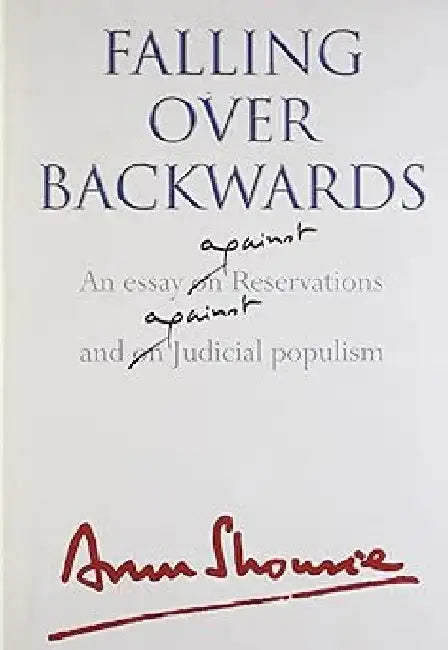 Falling Over Backwards by Arun Shourie
