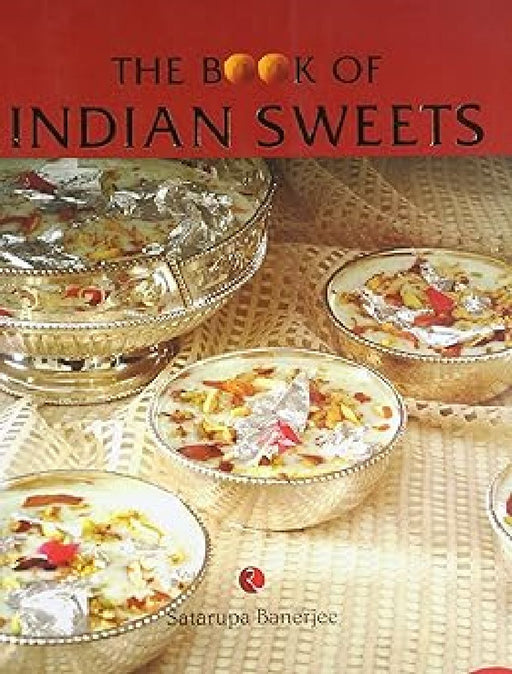 The Book Of Indian Sweets (Rupa) by Satarupa Banerjee