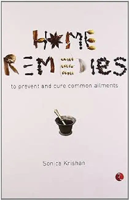 Home Remedies by Sonica Krishan