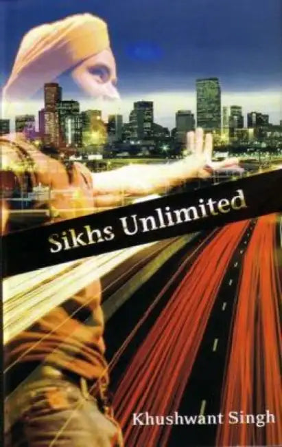 Sikhs Unlimited by Khushwant Singh