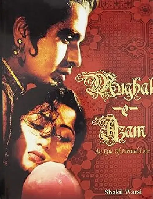 Mughal E Azam. by Shakil Warsi