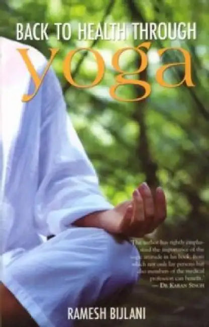 Back To Health Through Yoga by Ramesh Bijlani