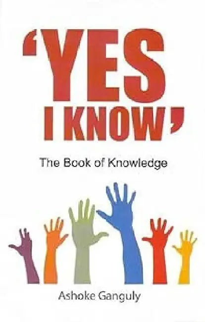 Yes I Know by Ashoke Ganguly