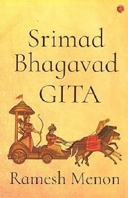 Srimad Bhagavad Gita by Ramesh Menon