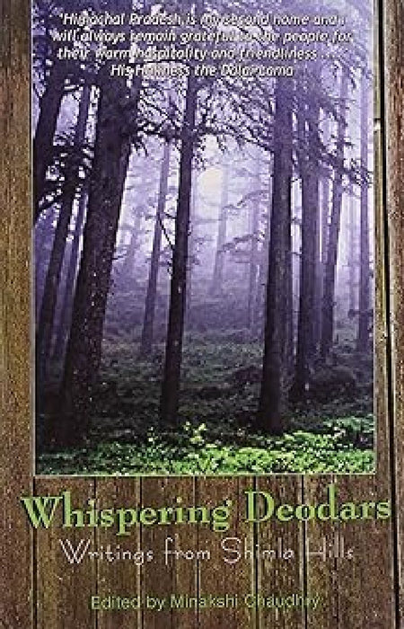Whispering Deodars : Writings From Shimla Hills -Pb by Minakshi Chaudhry