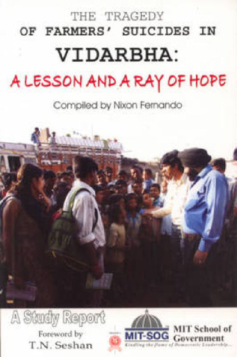 Tragedy Of Farmers Suicides In Vidarbha by Nixon Fernando