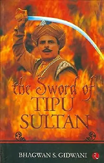 The Sword Of Tipu Sultan by Bhagwans S. Gidwani
