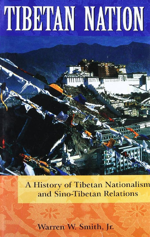 Tibetan Nation by Warren W Smith Jr