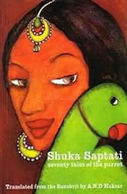 Shuka Saptati Seventy Tales Of The Parrot by A. N. D. Haksar