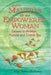 Fifteen Mantras For The Empowered Woman by Abha Sharma Rodrigues
