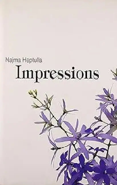 Impressions by Najma Heptulla