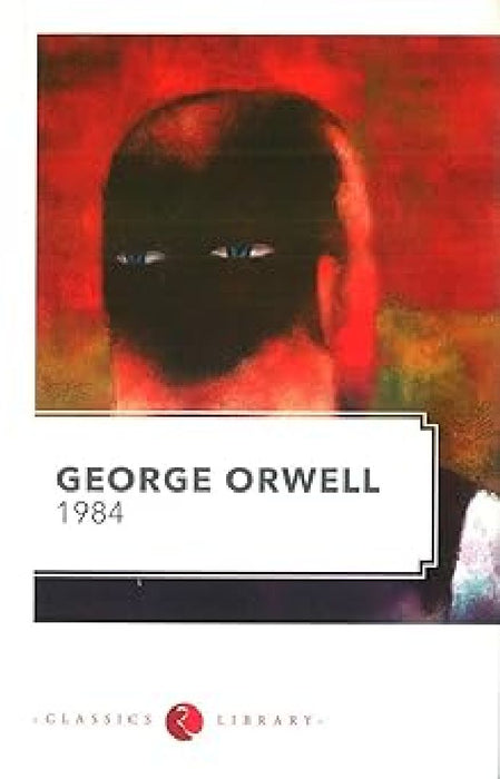 1984 A Novel by George Orwell