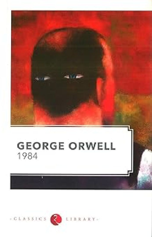 1984 A Novel by George Orwell