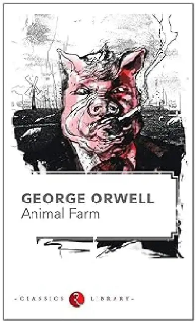 Animal Farm by George Orwell