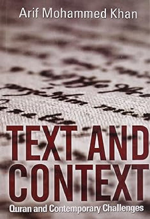 Text And Context by Arif Mohammed Khan