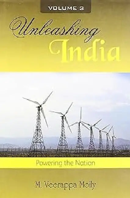 Unleashing India Vol.Iii(Hb) by M Veerappa Moily