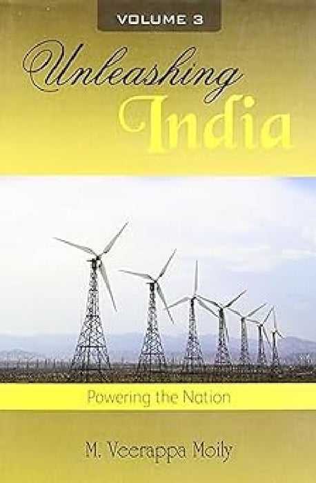 Unleashing India Vol.Iii(Hb) by M Veerappa Moily