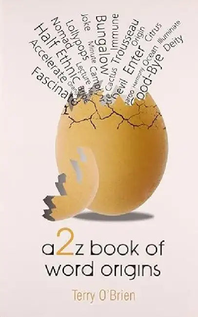 A2Z Book Of Word Origins by Terry O Brien