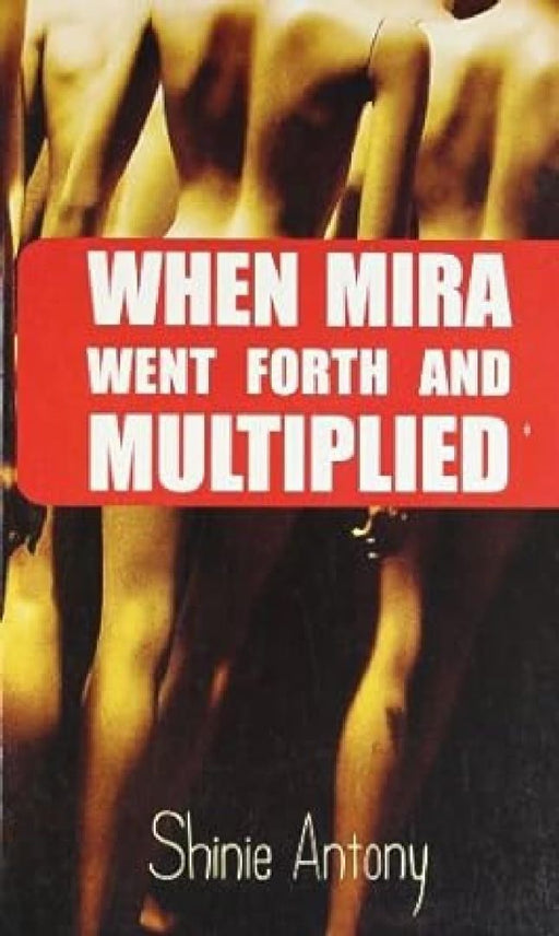 When Mira Went Forth And Multiplied by Shinie Antony
