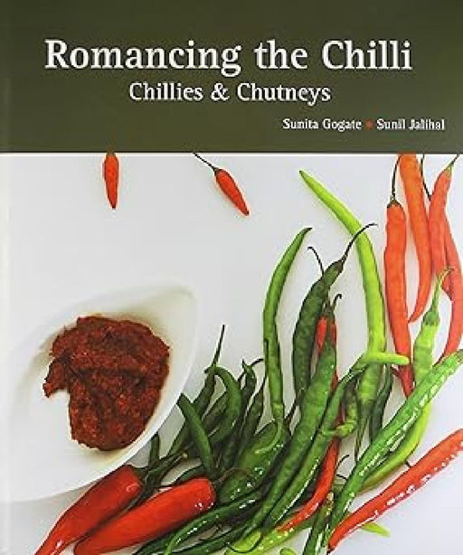 Romancing The Chilli by Sunita Gogate