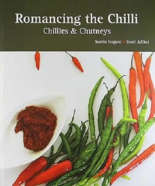 Romancing The Chilli by Sunita Gogate