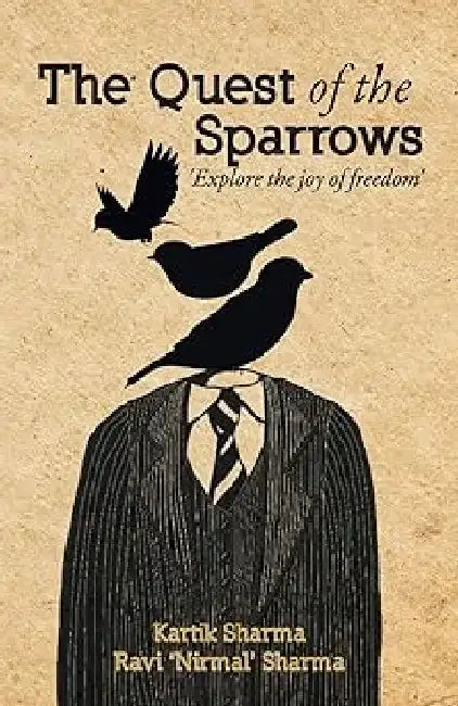The Quest Of The Sparrows by Kartik Sharma