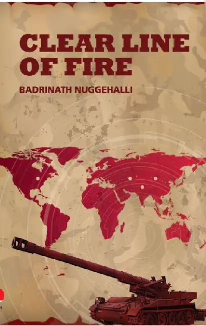 Clear Line Of Fire by Badrinath Nuggehalli