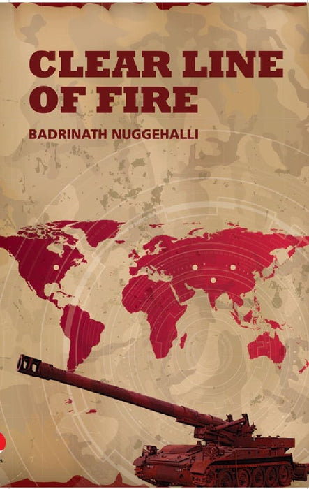 Clear Line Of Fire by Badrinath Nuggehalli
