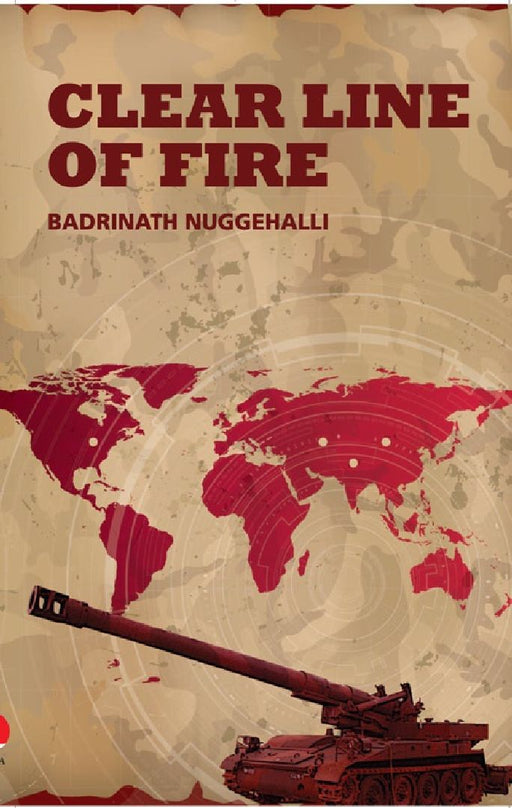 Clear Line Of Fire by Badrinath Nuggehalli