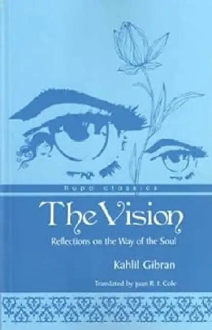 The Vision by Kahlil Gibran