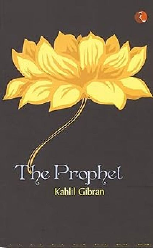 The Prophet by Kahlil Gibran