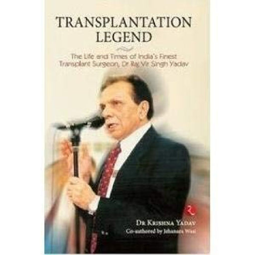 Transplantation Legend by Krishna Yadav