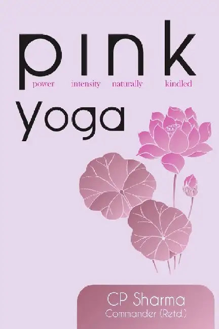 Pink Yoga by C P Sharma