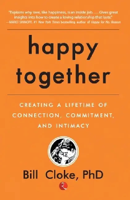 Happy Together by Bill Cloke Phd