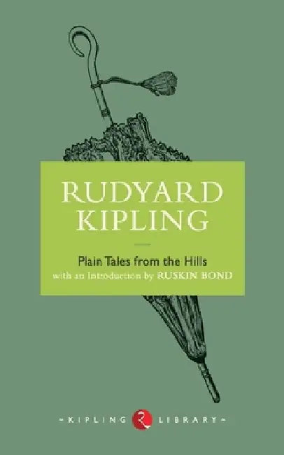 Plain Tales From The Hills by Rudyard Kipling