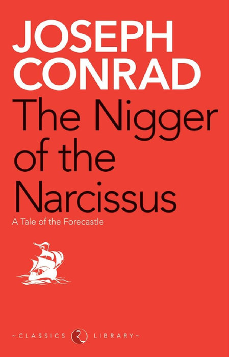 The Nigger Of The Narcissus by Joseph Conrad