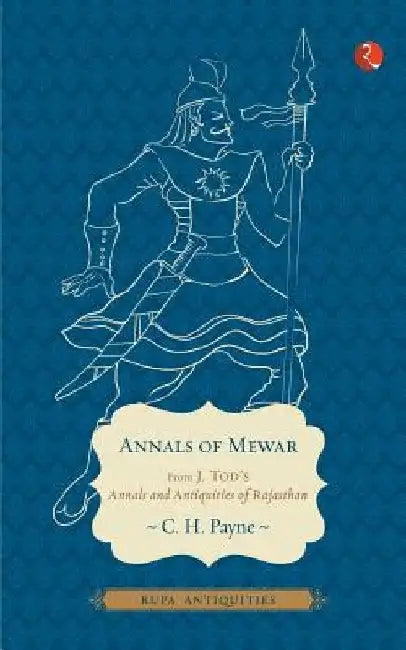 Annals Of Mewar by C H Payne