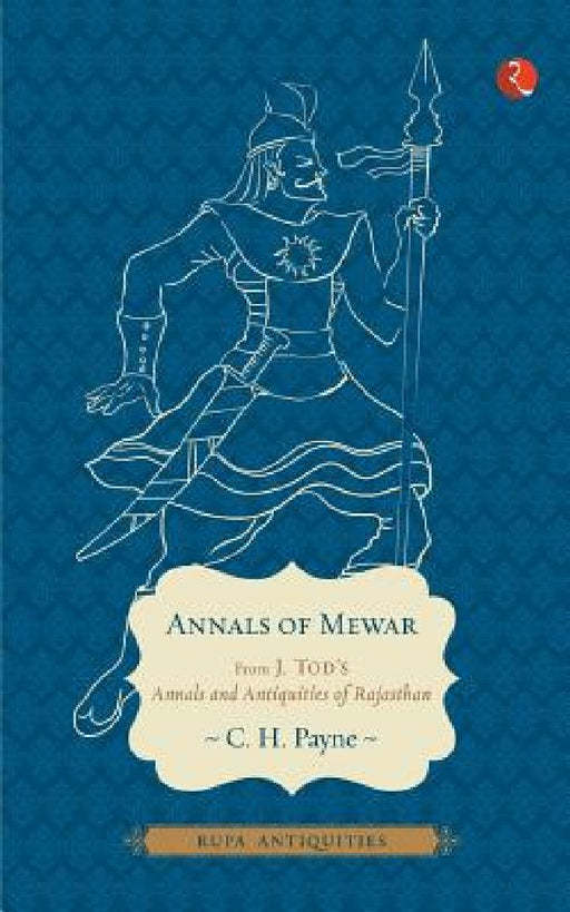 Annals Of Mewar by C H Payne