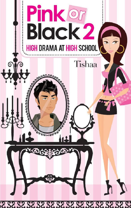 Pink Or Black 2 High Drama At High School by Tishaa