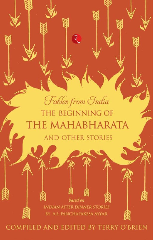 The Beginning Of The Mahabharata And Other Stories by Terry O Brien