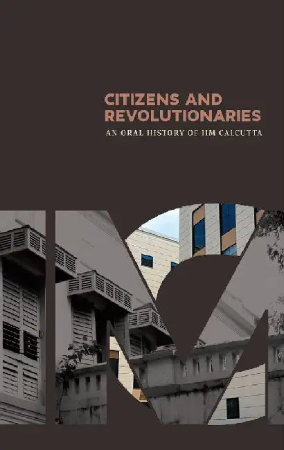 Citizens And Revolutionaries : An Oral History Of Iim Calcutta