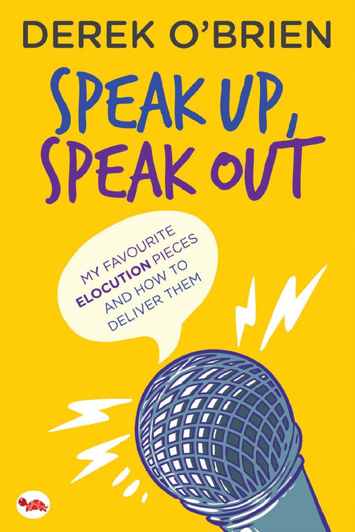 Speak Up, Speak Out by Derek O' Brien