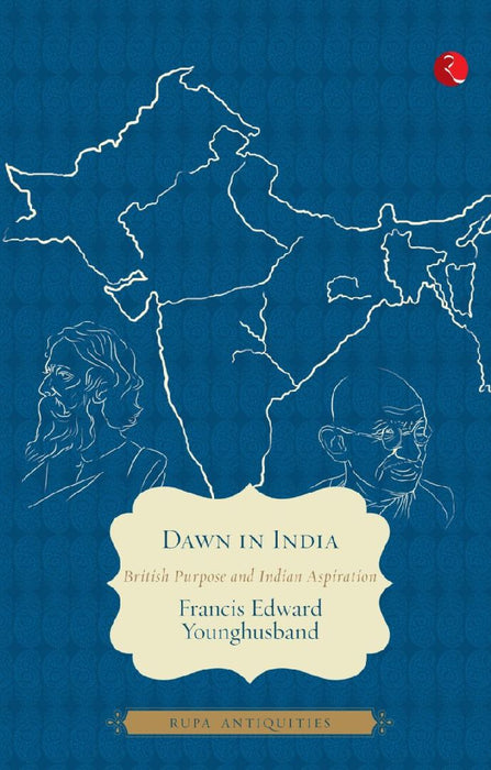 Dawn In India by Francis Edward Younghusband