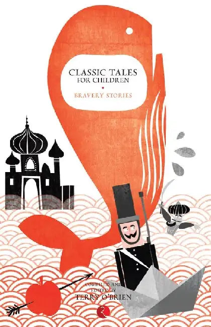 Classic Tales For Children : Bravery Stories by Terry O Brien