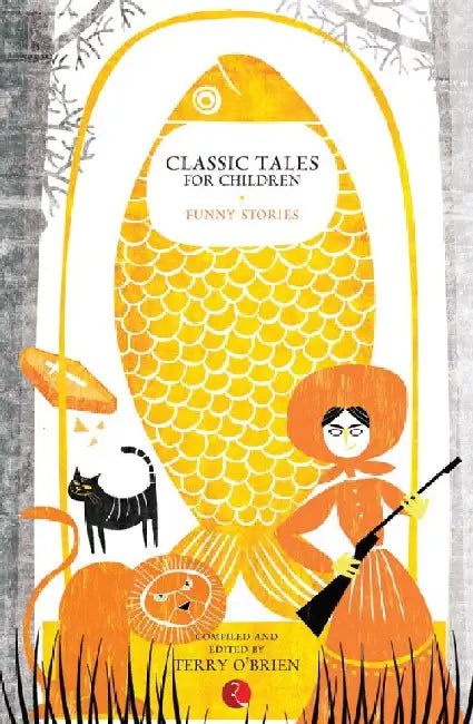 Classic Tales For Children : Funny Stories by Terry O Brien